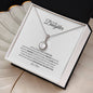 To My Daughter, Never Forget, Love Dad - Alluring Necklace