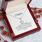 To My Daughter, Never Forget, Love Dad - Alluring Necklace