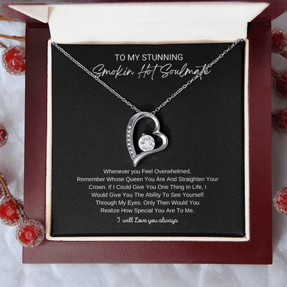 To My Stunning Smokin Hot Soulmate, I will Always Love You Forever - Beautiful Necklace