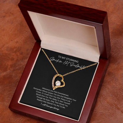 To My Stunning Smokin Hot Soulmate, I will Always Love You Forever - Beautiful Necklace